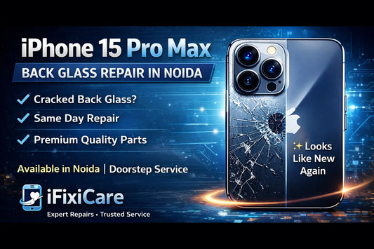 📱 iPhone 15 Pro Max Back Glass Repair in Noida – Cost, Services &amp; Best Repair Options