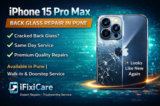 📱 iPhone 15 Pro Max Back Glass Repair in Pune – Doorstep Service by ifixicare